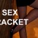 SEX RACKET